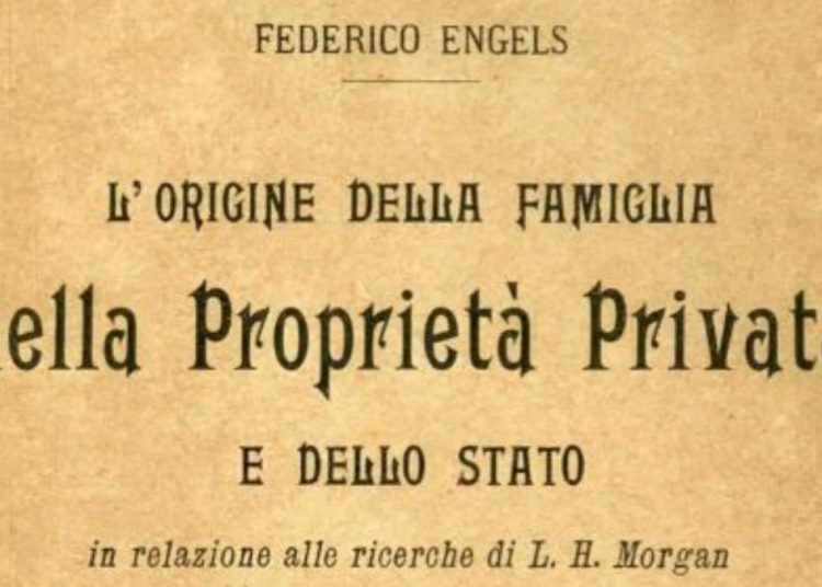 Friedrich Engels, L'origine della famiglia della proprietà privata e dello Stato